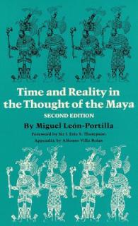 Time and Reality in the Thought of the Maya, Volume 190