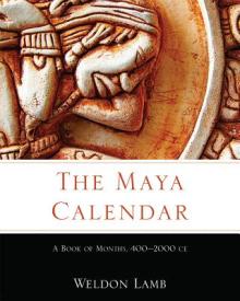 The Maya Calendar: A Book of Months, 400-2000 Ce
