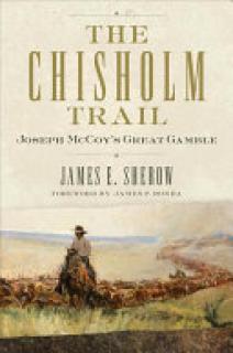 The Chisholm Trail, 3: Joseph McCoy's Great Gamble