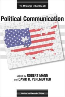 Political Communication: The Manship School Guide