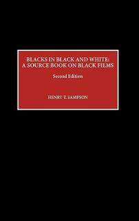 Blacks in Black and White: A Source Book on Black Films, Second Edition