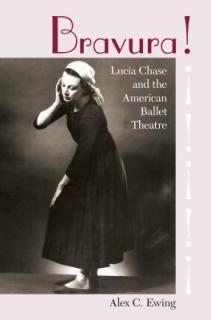 Bravura!: Lucia Chase and the American Ballet Theatre
