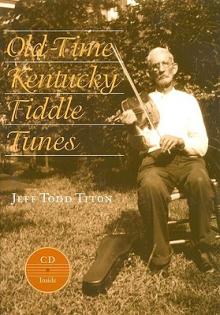 Old-Time Kentucky Fiddle Tunes [With CD]