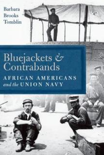 Bluejackets and Contrabands: African Americans and the Union Navy