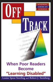 Off Track: When Poor Readers Become "Learning Disabled"