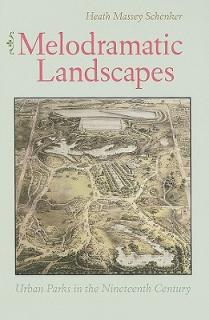 Melodramatic Landscapes: Urban Parks in the Nineteenth Century