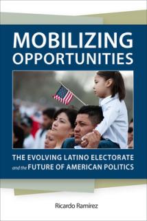 Mobilizing Opportunities: The Evolving Latino Electorate and the Future of American Politics