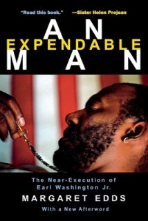 An Expendable Man: The Near-Execution of Earl Washington, Jr.