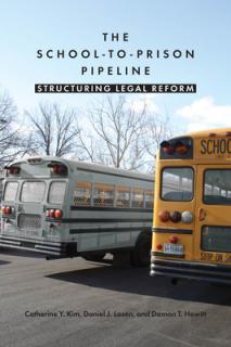 The School-To-Prison Pipeline: Structuring Legal Reform
