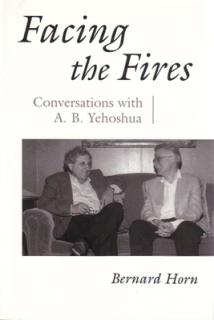 Facing the Fires: Conversations with A. B. Yehoshua