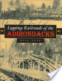 Logging Railroads of the Adirondacks