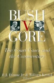 Bush V. Gore: The Court Cases and the Commentary