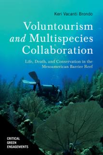 Voluntourism and Multispecies Collaboration: Life, Death, and Conservation in the Mesoamerican Barrier Reef