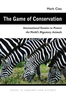 The Game of Conservation: International Treaties to Protect the World's Migratory Animals