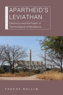 Apartheid's Leviathan: Electricity and the Power of Technological Ambivalence