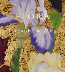 Flora: Paintings by Janet Alling