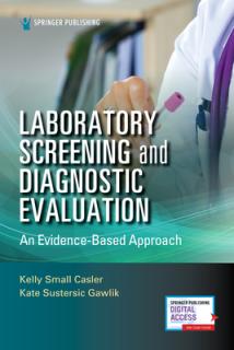 Laboratory Screening and Diagnostic Evaluation: An Evidence-Based Approach