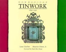 New Mexican Tinwork, 1840-1940