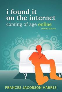 I Found It on the Internet: Coming of Age Online