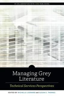 Managing Grey Literature: Technical Services Perspectives
