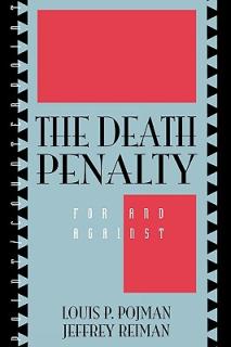 The Death Penalty: For and Against