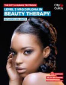 City & Guilds Textbook: Level 3 VRQ Diploma in Beauty Therapy