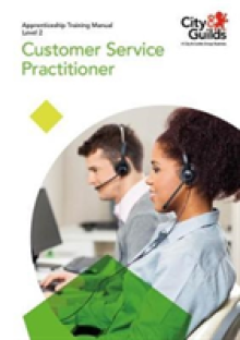 Level 2 Customer Service Practitioner: Apprenticeship Training Manual