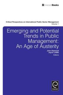 Emerging and Potential Trends in Public Management: An Age of Austerity