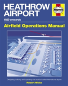 Heathrow Airport Manual: 1929 Onwards