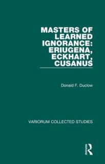 Masters of Learned Ignorance: Eriugena, Eckhart, Cusanus