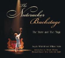 The Nutcracker Backstage: The Story and the Magic
