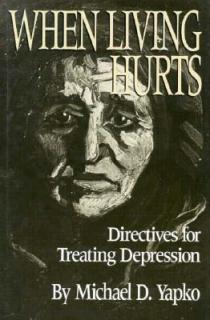 When Living Hurts: Directives for Treating Depression