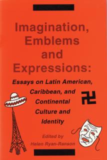 Imagination, Emblems, and Expressions: Essays on Latin American, Carribean, and Continental Culture and Identity