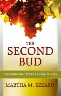 The Second Bud: Deserting the City for a Farm Winery