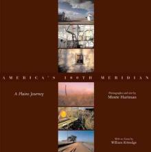 America's 100th Meridian: A Plains Journey