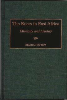 The Boers in East Africa: Ethnicity and Identity