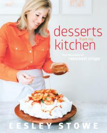 Desserts from My Kitchen: From the Creator of Raincoast Crisps