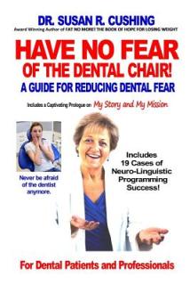 Have No Fear of the Dental Chair: A Guide for Reducing Dental Fear