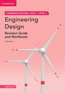 Cambridge National in Engineering Design Revision Guide and Workbook with Digital Access (2 Years): Level 1/Level 2 [With Access Code]