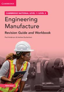 Cambridge National in Engineering Manufacture Revision Guide and Workbook with Digital Access (2 Years): Level 1/Level 2 [With Access Code]