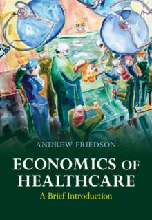 Economics of Healthcare: A Brief Introduction