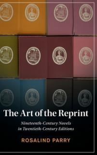 The Art of the Reprint: Nineteenth-Century Novels in Twentieth-Century Editions