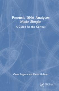 Forensic DNA Analyses Made Simple: A Guide for the Curious