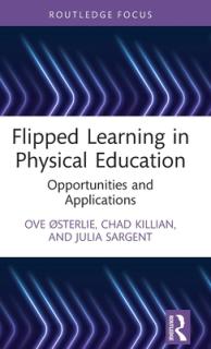 Flipped Learning in Physical Education: Opportunities and Applications