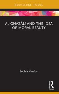 Al-Ghazālī and the Idea of Moral Beauty