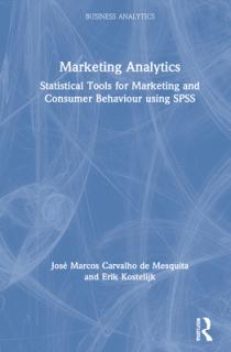 Marketing Analytics: Statistical Tools for Marketing and Consumer Behavior Using SPSS