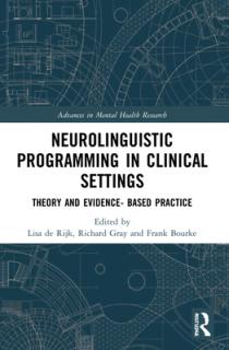 Neurolinguistic Programming in Clinical Settings: Theory and evidence- based practice