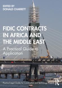 FIDIC Contracts in Africa and the Middle East: A Practical Guide to Application