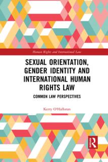 Sexual Orientation, Gender Identity and International Human Rights Law: Common Law Perspectives