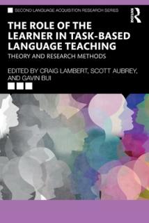 The Role of the Learner in Task-Based Language Teaching: Theory and Research Methods